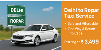 Delhi to Ropar taxi service – comfortable and affordable outstation cab by Taxi Bazar